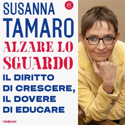 Susanna Tamaro  -evoca- la buona scuola nel  suo nuovo libro  ‘Alzare lo&nbsp;Sguardo’